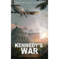 Kennedy's War - Hardcover