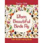 When Beautiful Birds Fly: Color Wonder Coloring Books - Paperback