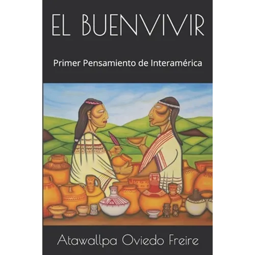 El Buenvivir: Primer Pensamiento de Interamérica - Paperback
