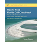 How to Read a Florida Gulf Coast Beach: A Guide to Shadow Dunes, Ghost Forests, and Other Telltale Clues from an Ever-Changing Coast - Paperback