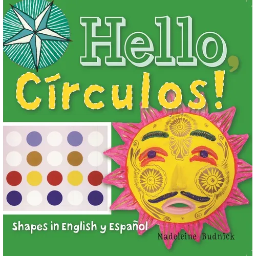 Hello, Círculos!: Shapes in English Y Español - Board Book