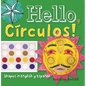 Hello, Círculos!: Shapes in English Y Español - Board Book