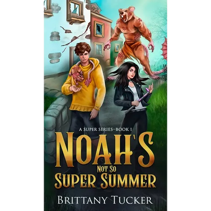 Noah's Not So Super Summer - Hardcover