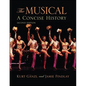 The Musical: A Concise History - Paperback
