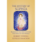 The Mystery of Sophia: Bearer of the New Culture: The Rose of the World - Paperback