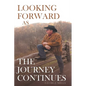 Looking Forward as the Journey Continues - Paperback