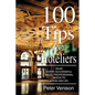 100 Tips for Hoteliers: What Every Successful Hotel Professional Needs to Know and Do - Paperback