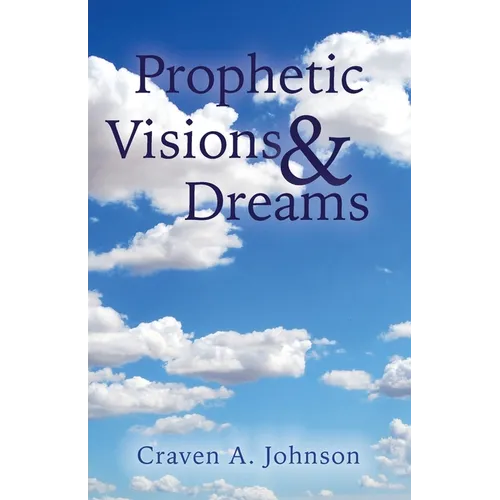 Prophetic Visions & Dreams - Paperback