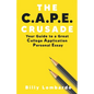 The C.A.P.E. Crusade: Your Guide to a Great College Application Personal Essay - Paperback