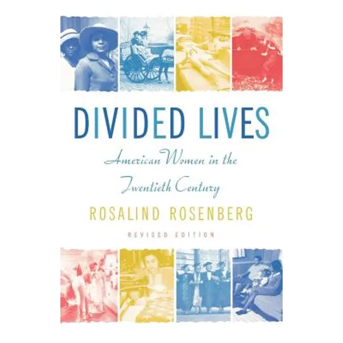Divided Lives: American Women in the Twentieth Century - Paperback