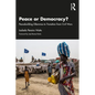 Peace or Democracy?: Peacebuilding Dilemmas to Transition from Civil Wars - Paperback