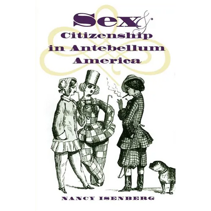 Sex and Citizenship in Antebellum America - Paperback