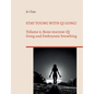 Stay young with Qi Gong!: Volume 6: Bone Marrow-Qi Gong and Embryonic breathing - Paperback