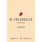 Be Encouraged: A Study Devotional - Paperback
