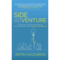 Side Adventure: The playbook to leverage your corporate job, pursue a side venture, and find happiness and fulfillment. - Hardcover