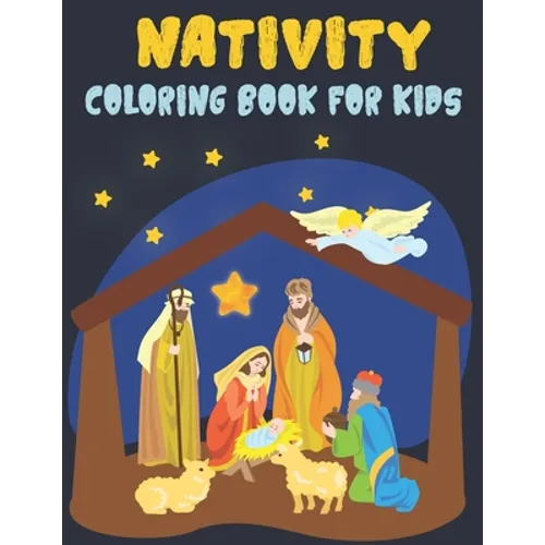 Nativity Coloring Book For Kids: A Christmas Bible Coloring Book Religious Christmas Coloring Book for Kids - Paperback