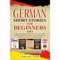 German Short Stories for Beginners 5 in 1: Over 500 Dialogues and Daily Used Phrases to Learn German in Your Car. Have Fun & Grow Your Vocabulary, wit - Paperback