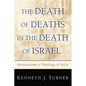The Death of Deaths in the Death of Israel - Hardcover