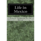 Life in Mexico - Paperback