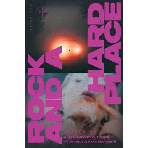 Rock and a Hard Place, Issue 8: Summer 2022 - Paperback