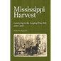 Mississippi Harvest: Lumbering in the Longleaf Pine Belt, 1840-1915 - Paperback