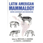 Latin American Mammalogy, 1: History, Biodiversity, and Conservation - Hardcover