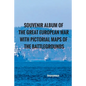 Souvenir Album of the Great European War With Pictorial Maps of the Battlegrounds - Paperback