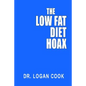 The Low Fat Diet Hoax - Paperback