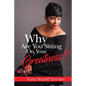 Why Are You Sitting On Your Greatness - Paperback
