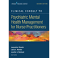 Clinical Consult to Psychiatric Mental Health Management for Nurse Practitioners - Paperback