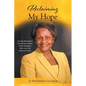 Reclaiming My Hope: Surviving Birmingham's Sixteenth Street Baptist Church Bombing in 1963, a Day That Shamed the Nation - Paperback