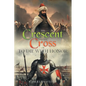 The Crescent and the Cross: Or to Die with Honor - Paperback
