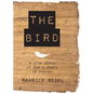 The Bird: The True Story of God's tears in Heaven - Paperback