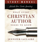 What Every Christian Writer Needs to Know: Activate Your Scribe Anointing (Study Manual) - Paperback