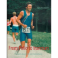 From Polio to Ironman: Thoughts about Life and Overcoming - Paperback