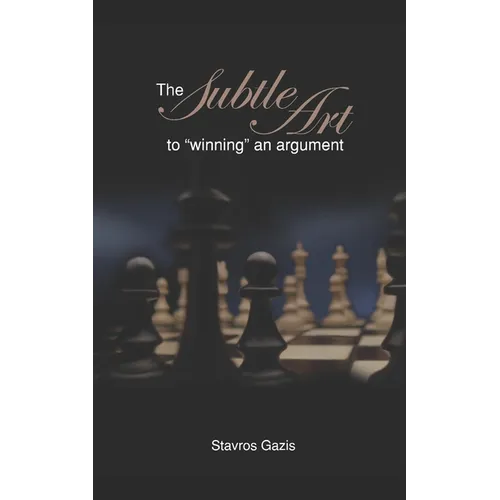 The Subtle Art of "Winning" an Argument - Paperback