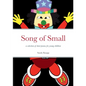Song of Small: a selection of short poems for young children - Paperback