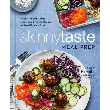 Skinnytaste Meal Prep: Healthy Make-Ahead Meals and Freezer Recipes to Simplify Your Life: A Cookbook - Hardcover