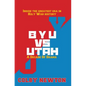 BYU vs. Utah: A Decade of Drama: Inside the greatest era in Holy War History - Paperback