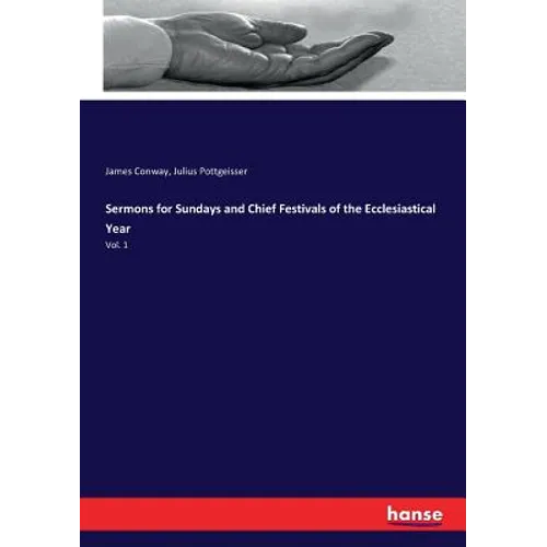 Sermons for Sundays and Chief Festivals of the Ecclesiastical Year: Vol. 1 - Paperback