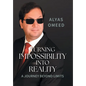 Turning Impossibility into Reality: A Journey Beyond Limits - Hardcover