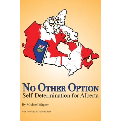 No Other Option: Self-Determination for Alberta - Paperback