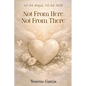 Ni De Aquí, Ni De Allá: Not From Here, Not From There - Paperback
