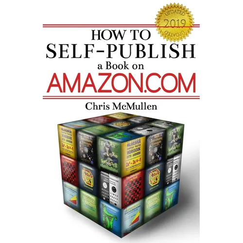 How to Self-Publish a Book on Amazon.com: Writing, Editing, Designing, Publishing, and Marketing - Paperback