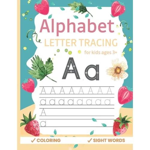 Alphabet letter tracing: Alphabet letter tracing Workbook with Sight words for Kindergarten and Kids Ages 3+. ABC print handwriting book and more. - Paperback