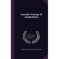Scientific Writings Of Joseph Henry - Hardcover