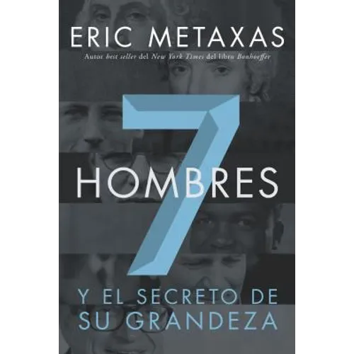 Siete Hombres: Y el Secreto de su Grandeza - Paperback