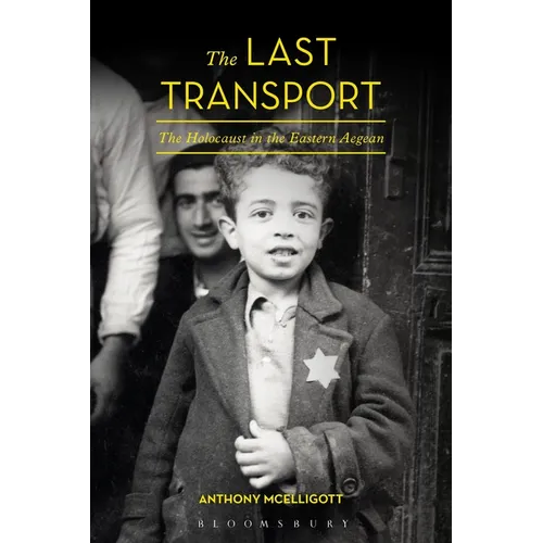The Last Transport: The Holocaust in the Eastern Aegean - Hardcover