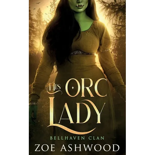 His Orc Lady: A Monster Fantasy Romance - Paperback