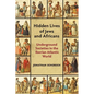 Hidden Lives of Jews and Africans: Underground Societies in the Iberian Atlantic World - Paperback